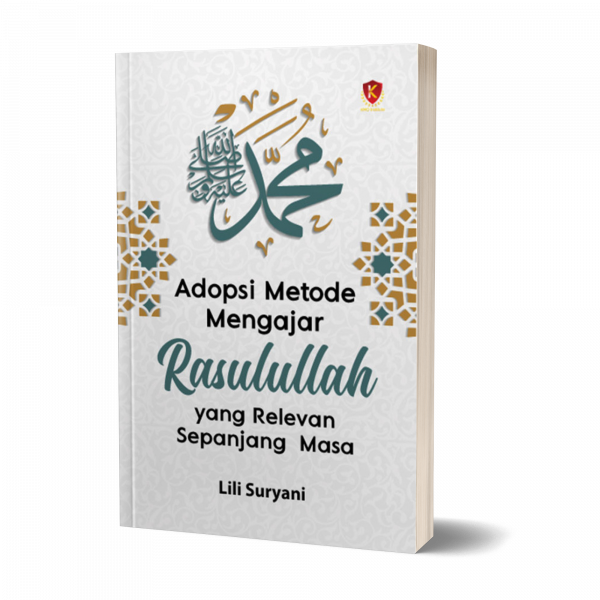 Adopsi Metode Mengajar Rasulullah yang Relevan Sepanjang Masa