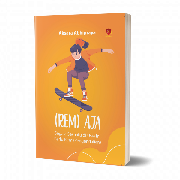 (Rem) Aja, Segala Sesuatu di Usia ini Perlu Rem (pengendalian)