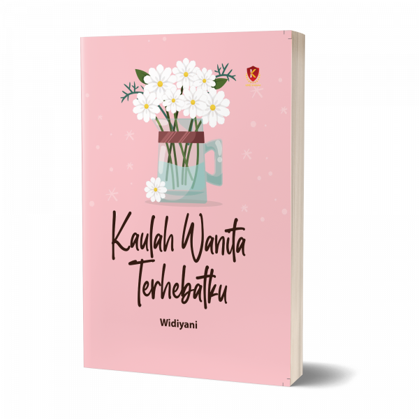 Kaulah Wanita Terhebatku