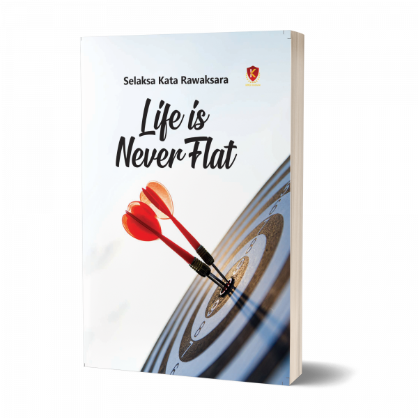 Life is Never Flat