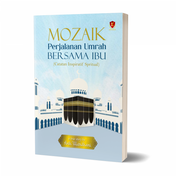 Mozaik Perjalanan Umrah Bersama Ibu