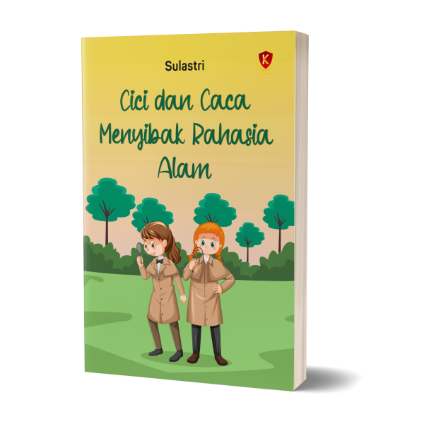 Cici dan Caca Menyibak Rahasia Alam