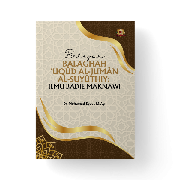 Belajar Balaghah `Uqûd Al-Jumân Al-Suyûthiy: ILMU AL-BADIE MAKNAWI