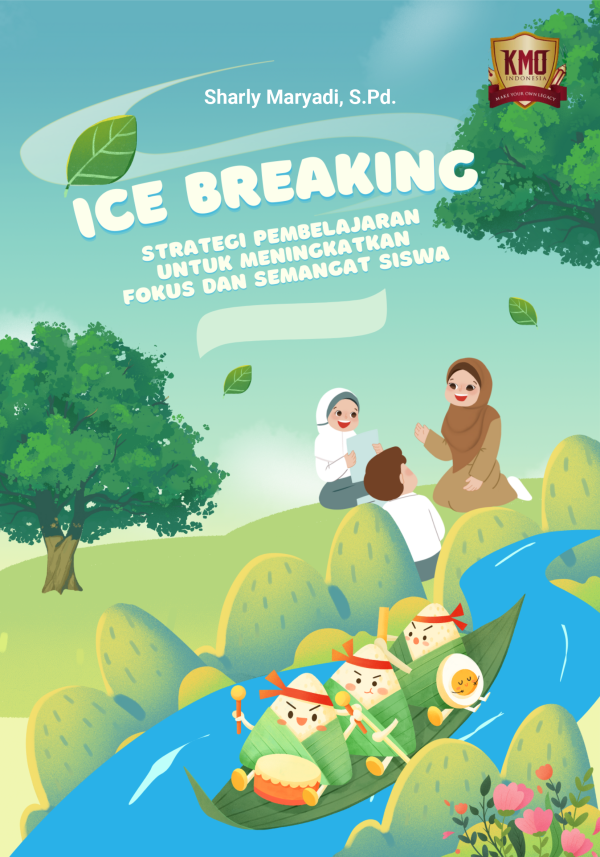 Ice Breaking, Strategi Pembelajaran Untuk Meningkatkan Fokus dan Semangat Siswa