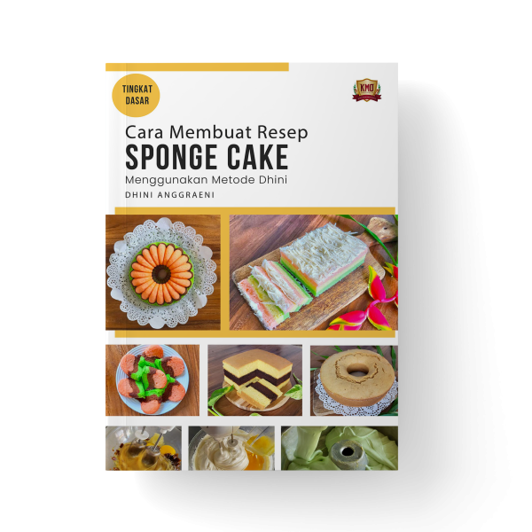 Cara Membuat Resep Sponge Cake Menggunakan Metode Dhini