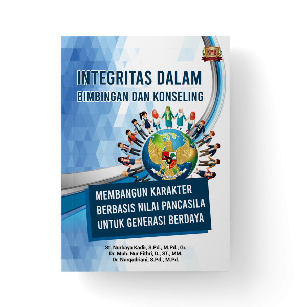 INTEGRITAS DALAM BIMBINGAN DAN KONSELING: MEMBANGUN KARAKTER BERBASIS NILAI PANCASILA UNTUK GENERASI BERDAYA